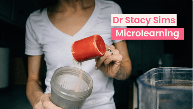 Dr Stacy Sims Mircolearning courses protein powder